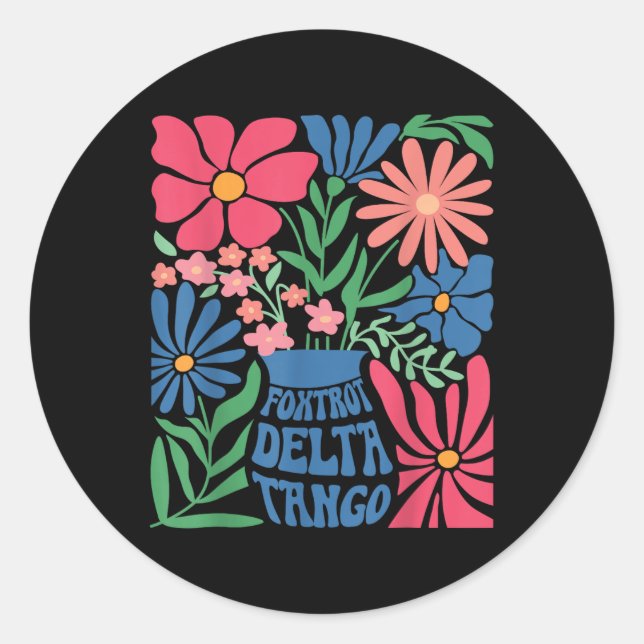 Foxtrots Deltas Tangos Flower Boho  Classic Round Sticker (Front)