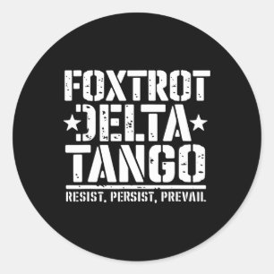 Foxtrots Deltas Tangos Funny Resist Bear 1 Classic Round Sticker