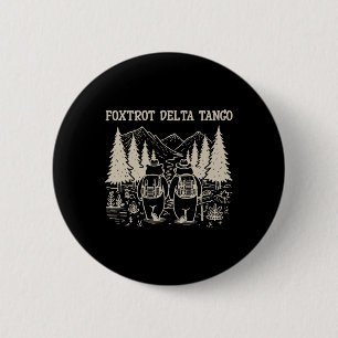 Foxtrots Deltas Tangos Funny Resist Bear 6 Cm Round Badge
