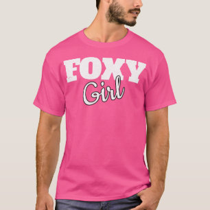Foxy Girl Funny Fox Foxy Girl s T-Shirt