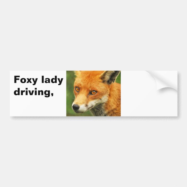 Foxy Lady,    Foxy lady   driving, Bumper Sticker (Front)