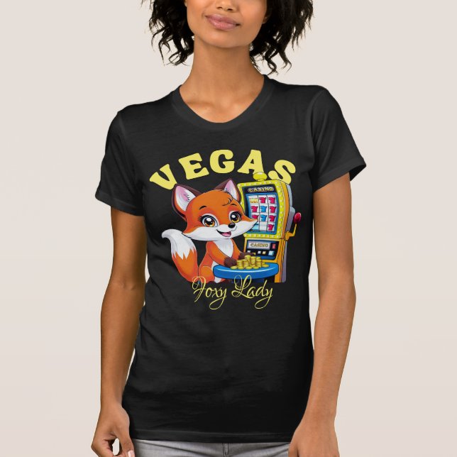 Foxy Lady Plays Casino Slot Machine In Las Vegas T-Shirt (Front)