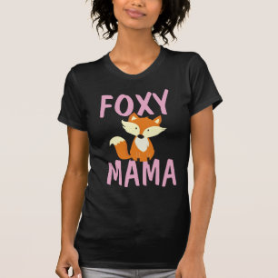 FOXY MAMA MOM T-SHIRTS