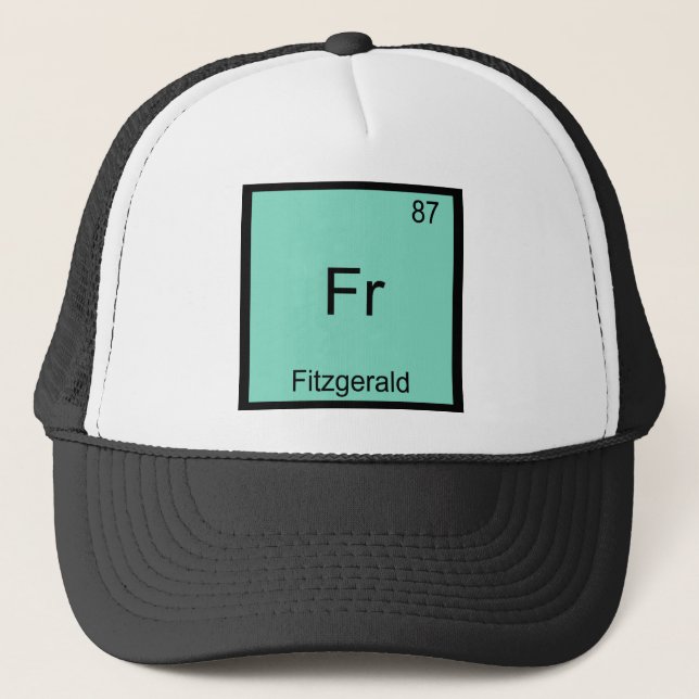 Fr - Fitzgerald Funny Chemistry Element Symbol Tee Trucker Hat (Front)