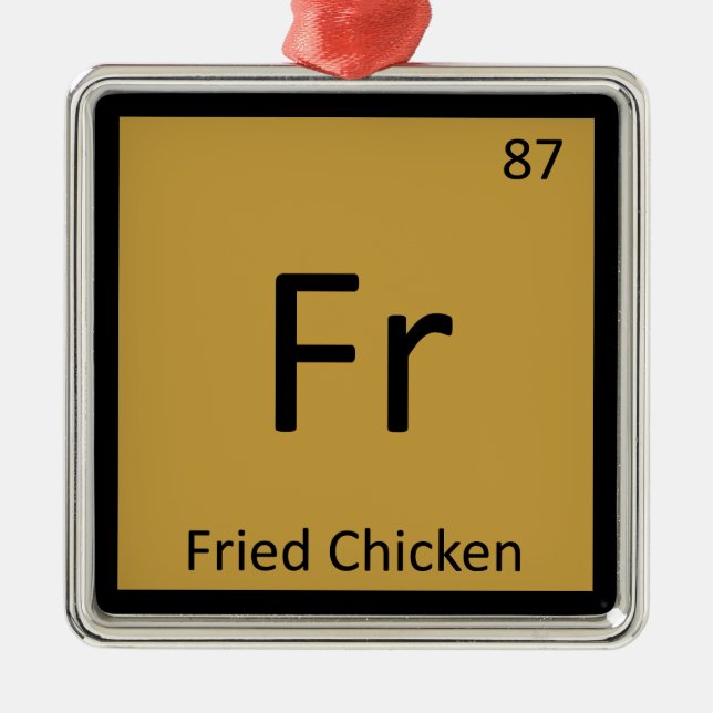 Fr - Fried Chicken Chemistry Periodic Table Symbol Metal Tree Decoration (Front)