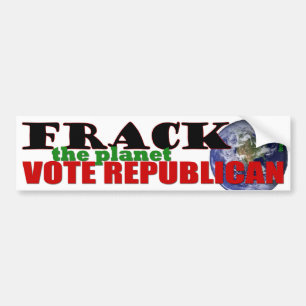 Frack the Planet Bumper Sticker
