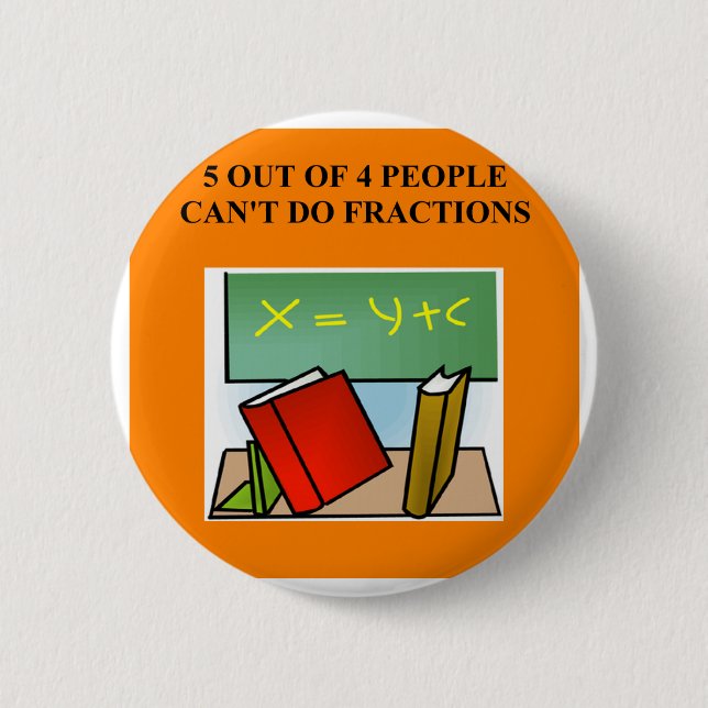 fraction math joke 6 cm round badge (Front)
