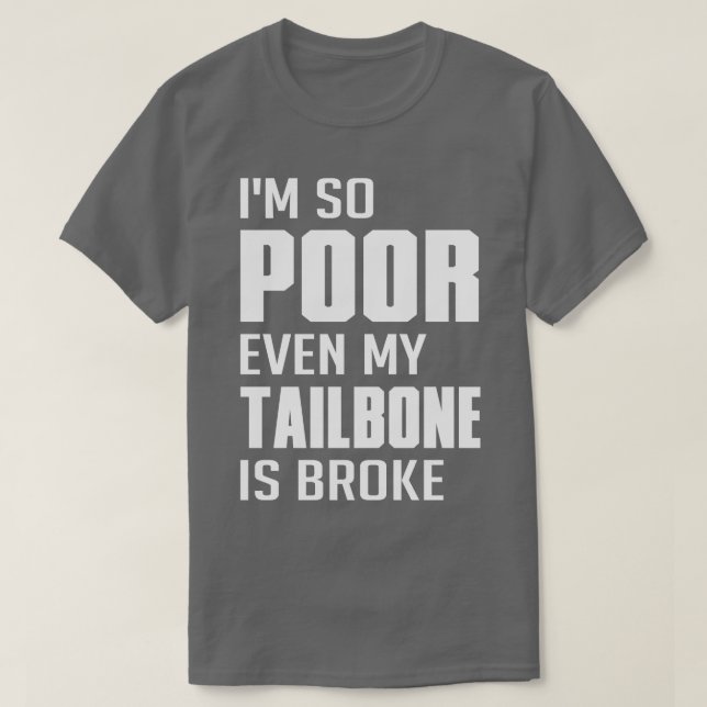 Fractured Broken Tailbone Bruise Get Well Funny gi T-Shirt (Design Front)