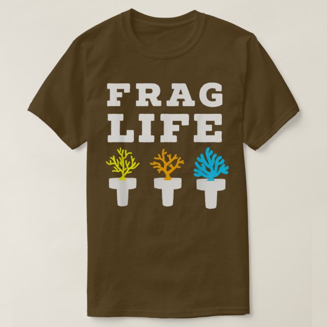 Frag Life Coral Reef Saltwater Aquarium Aquarist J T-Shirt (Design Front)