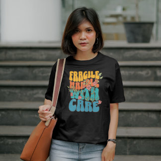 Fragile Funny Mental Health T-Shirt