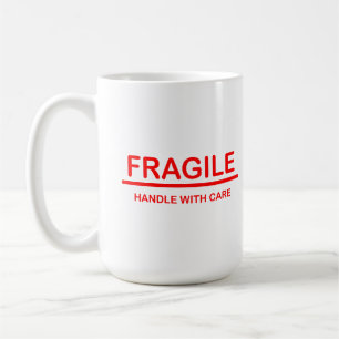 Fragile handle with care coffee mug