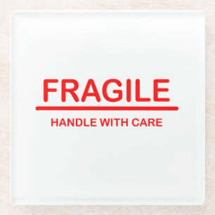 Fragile handle with care glass coaster