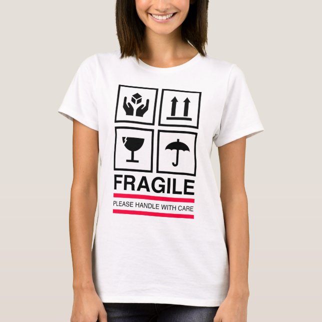 Fragile Handle with care graphic label design T-Shirt (Front)
