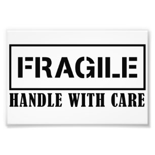 Fragile Handle with care Photo Enlargement Print