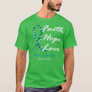 Fragile X Syndrome Awareness Faith Hope Love In Th T-Shirt