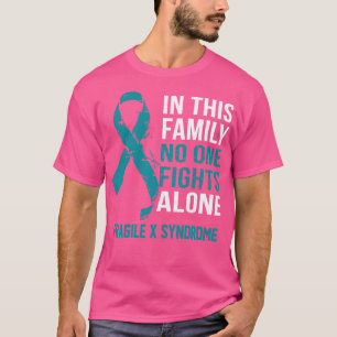 Fragile X Syndrome Awareness No One Fights Alone H T-Shirt