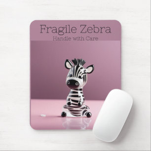 Fragile Zebra: Handle with Care Mouse Pad
