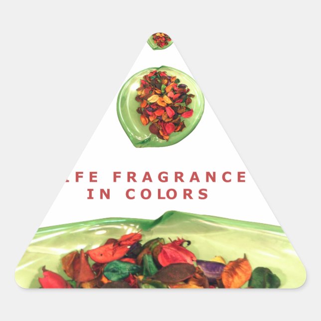 Fragrance of Life: Potpourri Inspirational Message Triangle Sticker (Front)