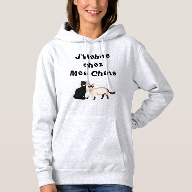 "FRANCAIS""Chez Mes Chats " Hoodie (Front)