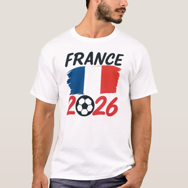 France 2026 Soccer Fan Design Flag Colors T-Shirt (Front)