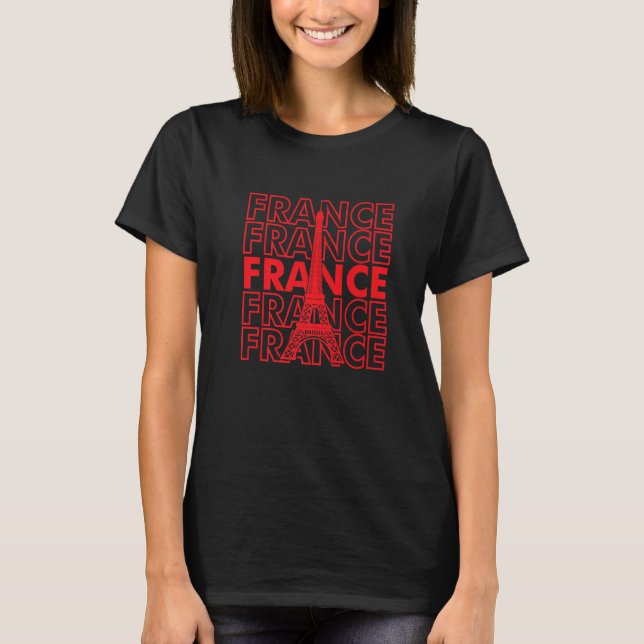 France Eiffel Tower I Love Paris French Love Frenc T-Shirt (Front)