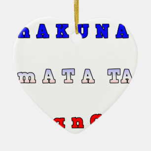 fRANCE HAKUNA MATATA BLUE WHITE RED UNITY COLORS T Ceramic Tree Decoration