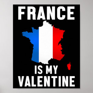 France Is My Valentine French Lover Country Love G Poster