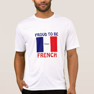France: Proud to be French T-Shirt