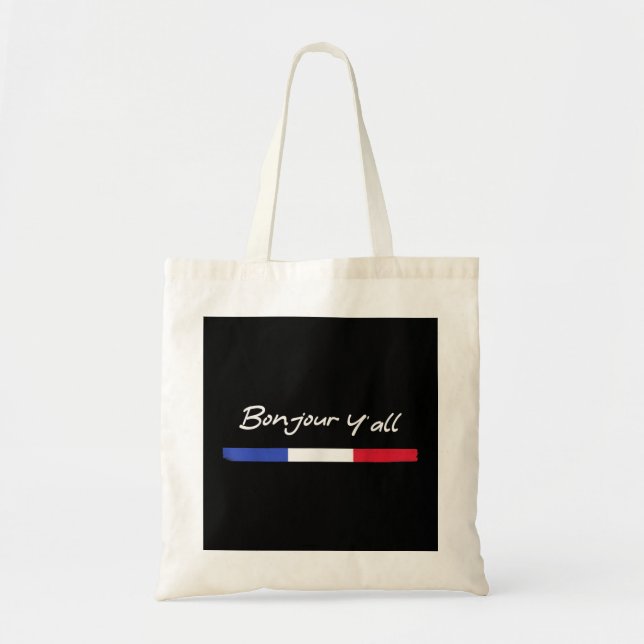 France Roots Funny French Born Bonjour Y'All  Tote Bag (Front)