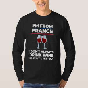 France saying french wine for frenchman T-Shirt