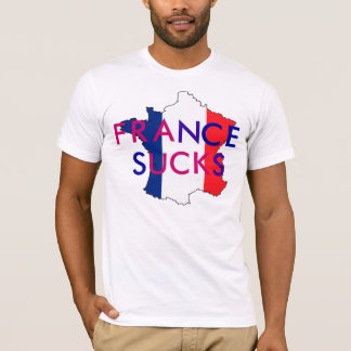 FRANCE SUCKS T-Shirt