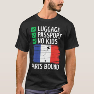 France Travel Vacation Outfit To Paris Men Women T-Shirt