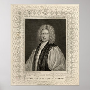 Francis Atterbury, Bishop of Rochester Poster