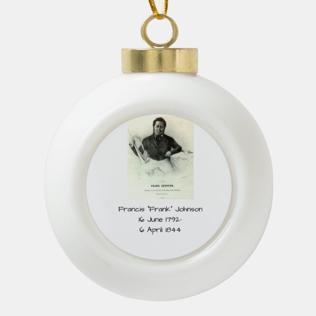 Francis "Frank" Johnson Ceramic Ball Christmas Ornament (Front)