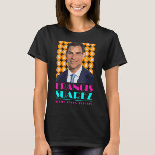 Francis Suarez Miami Loves Bitcoin Mayor of Miami T-Shirt