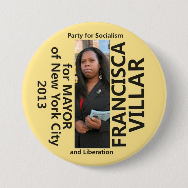 Francisca Villar for Mayor of NYC 2013 7.5 Cm Round Badge (Front)
