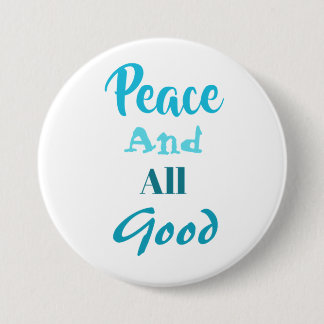 Franciscan Peace and All Good Pin