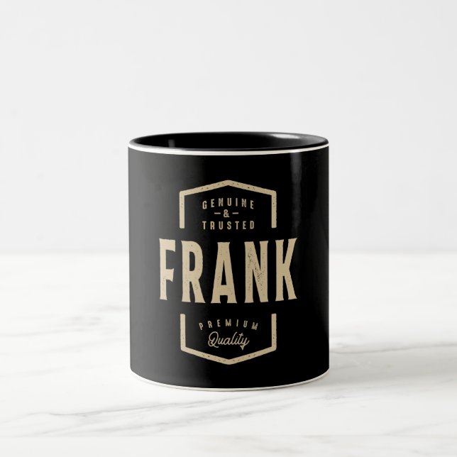 Frank Genuine and Trusted - Name Frank Two-Tone Coffee Mug (Center)