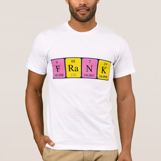 Frank periodic table name shirt (Front)