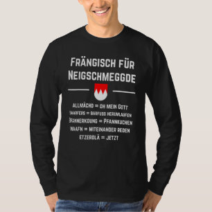 Franken Franke Fränkisch Bavarian T-Shirt