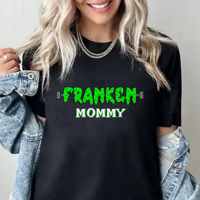 Franken Mummy Frankenstein Halloween T-Shirt (franken mommy Frankenstein black Halloween t-shirt for mom)