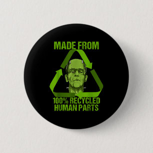 Frankenstein Made From 100% Recycled Human Parts H 6 Cm Round Badge