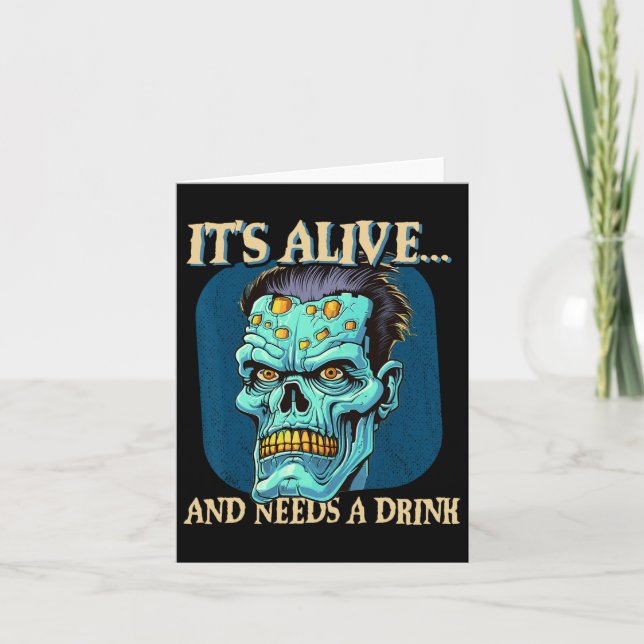 Frankensteins Monster It's Alive And Needs A Drink Card (Front)