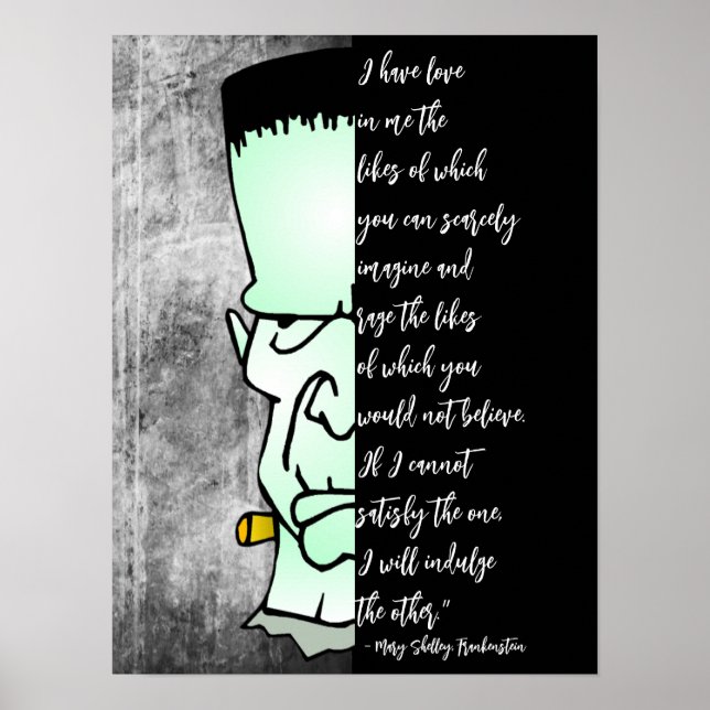 Frankenstein's Monster, Shelley Love & Rage Quote Poster (Front)