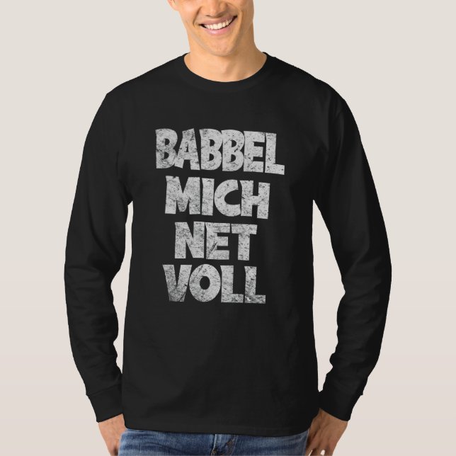 Frankfurt Hessen Babbel Mich Net Full Dialect T-Shirt (Front)