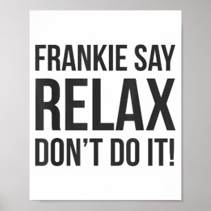 Frankie Say Relax Don't Do It Poster
