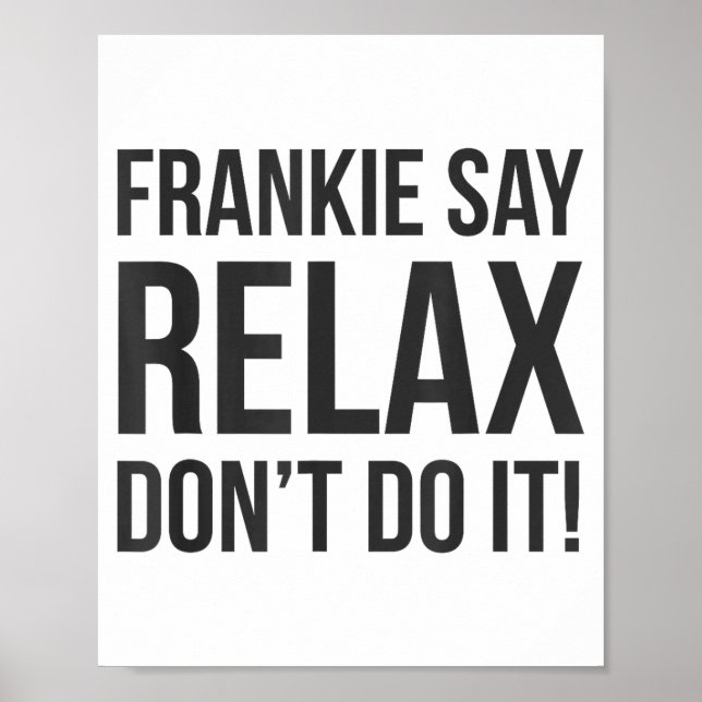 Frankie Say Relax Don't Do It  Poster (Front)