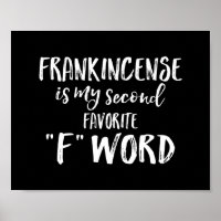 Frankincense is my second favorite F word