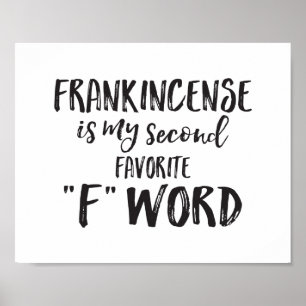 Frankincense is my second favourite F word Poster