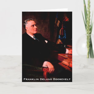 Franklin D. Roosevelt, Depression & War President Thank You Card